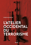 Atelier occidental du terrorisme (L')